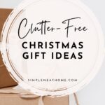 Pinterest image for clutter-free gift ideas by Simple Neat Home