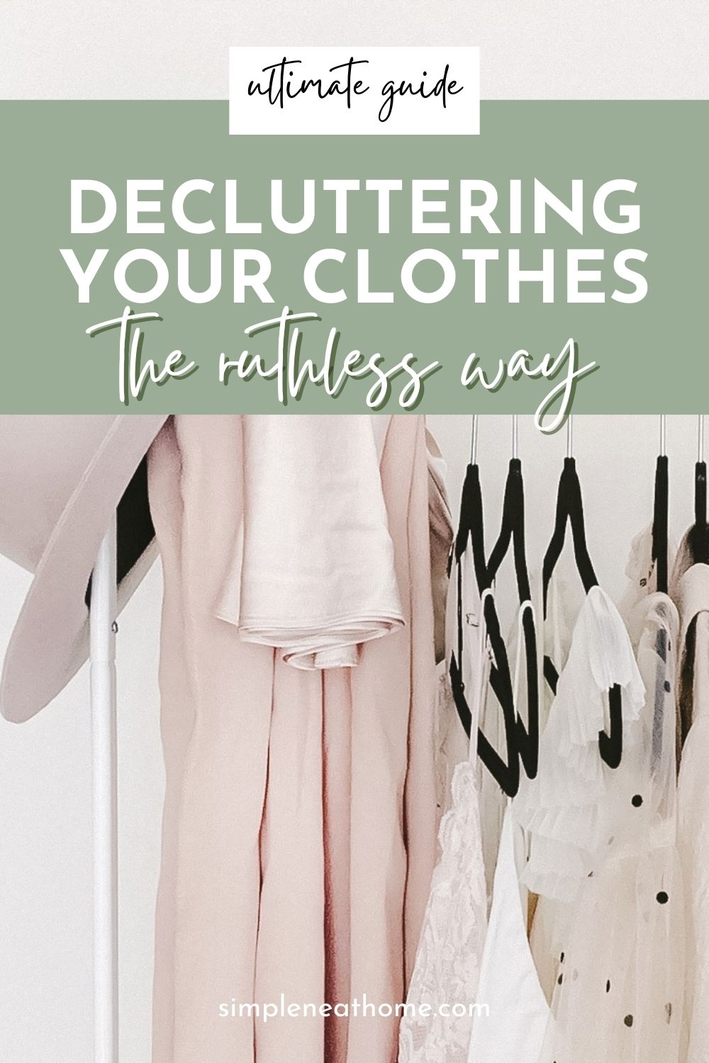 How to be Ruthless when Decluttering Your Clothes