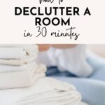Pinterest image for "How to Declutter a Room in 30 Minutes" by Simple Neat Home