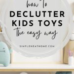Pinterest pin for How to Declutter Kids Toys by Simple Neat Home