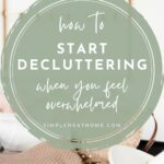 Pin image for How to Declutter When You Feel Overwhelmed by Simple Neat Home