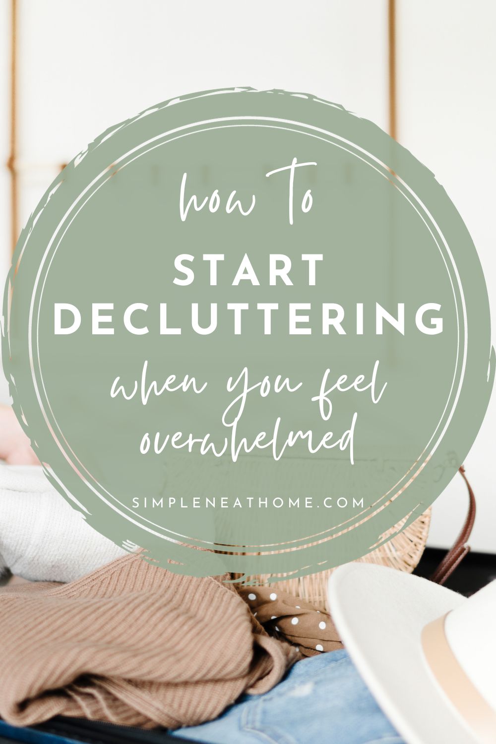 How To Start Decluttering When You Re Overwhelmed A Guide How To Start Decluttering When You Re Overwhelmed A Guide