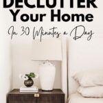 Pinterest image for Simple Neat Home - How to Declutter Your Home in 30 Minutes a Day