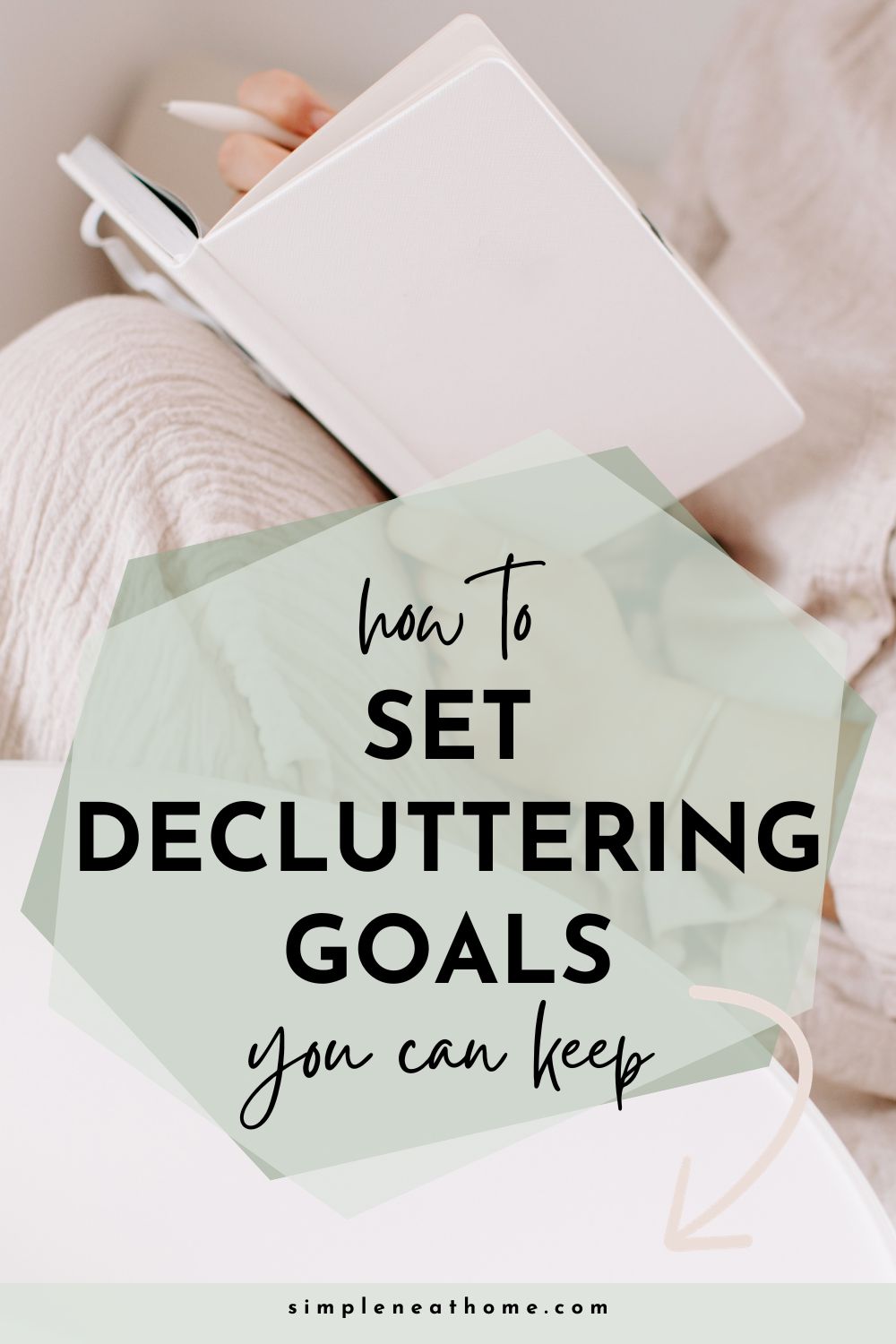How to Set Decluttering Goals | Simple Neat Home