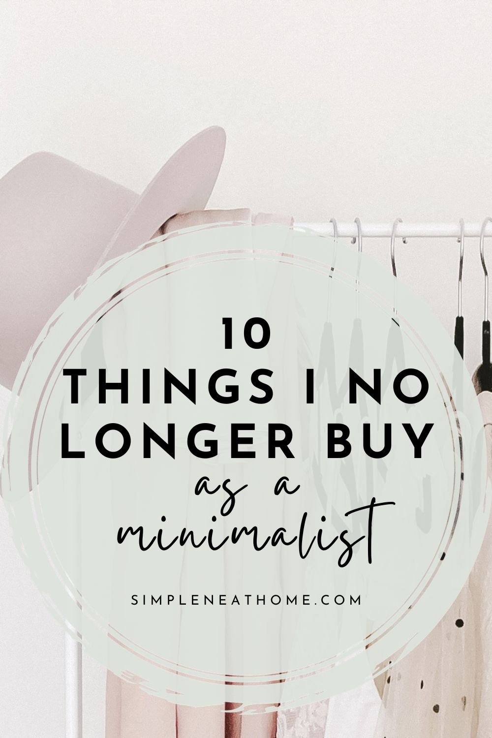 10 Things I've Stopped Buying Since Going Minimalist