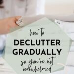 Pinterest image for "How to Declutter Your Home Gradually" by Simple Neat Home
