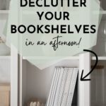 Pinterest image for How to Declutter Your Bookshelves by Simple Neat Home